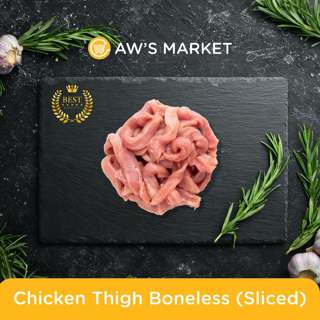 Aw's Market Chicken Thigh Boneless (Sliced)