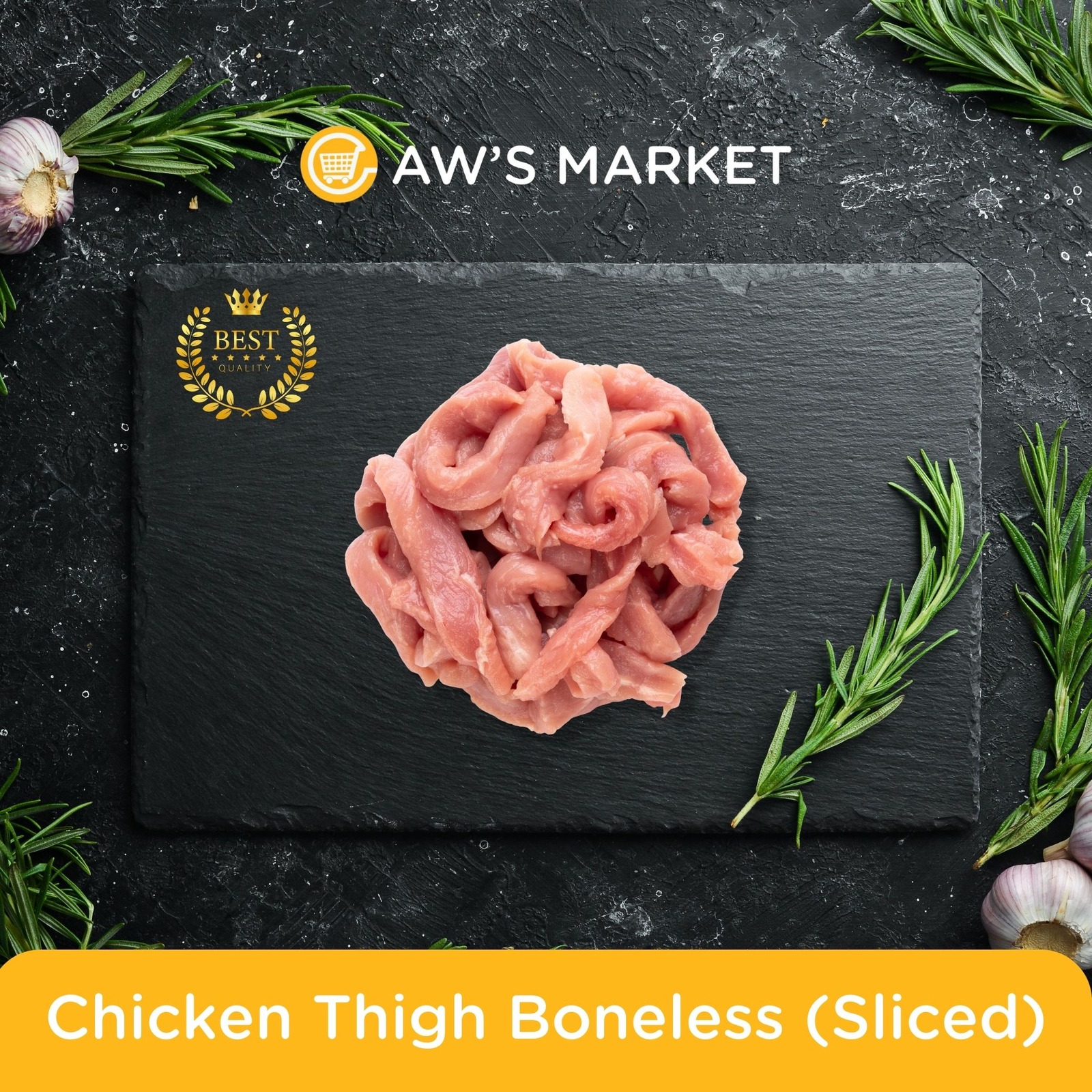 Aw's Market Chicken Thigh Boneless (Sliced)