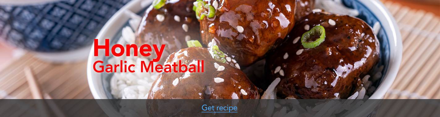 https://media.nedigital.sg/fairprice/images/7c41325c-d4ed-4c0c-b135-26998496541a/Honey-Garlic-Meatball-LandingBanner-Apr2021.jpg